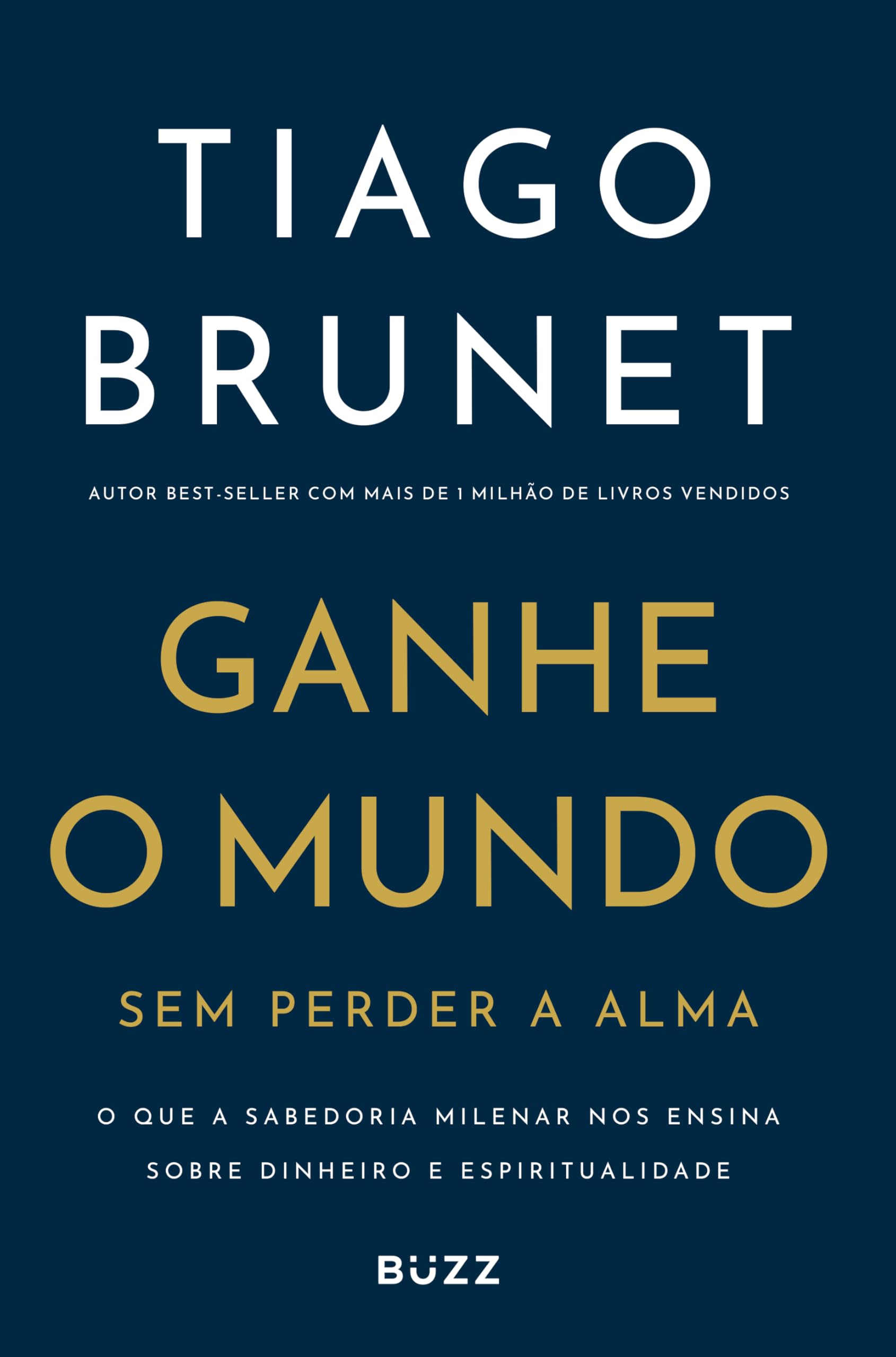 Livro recomendado "Ganhe o mundo - Tiago Brunet"