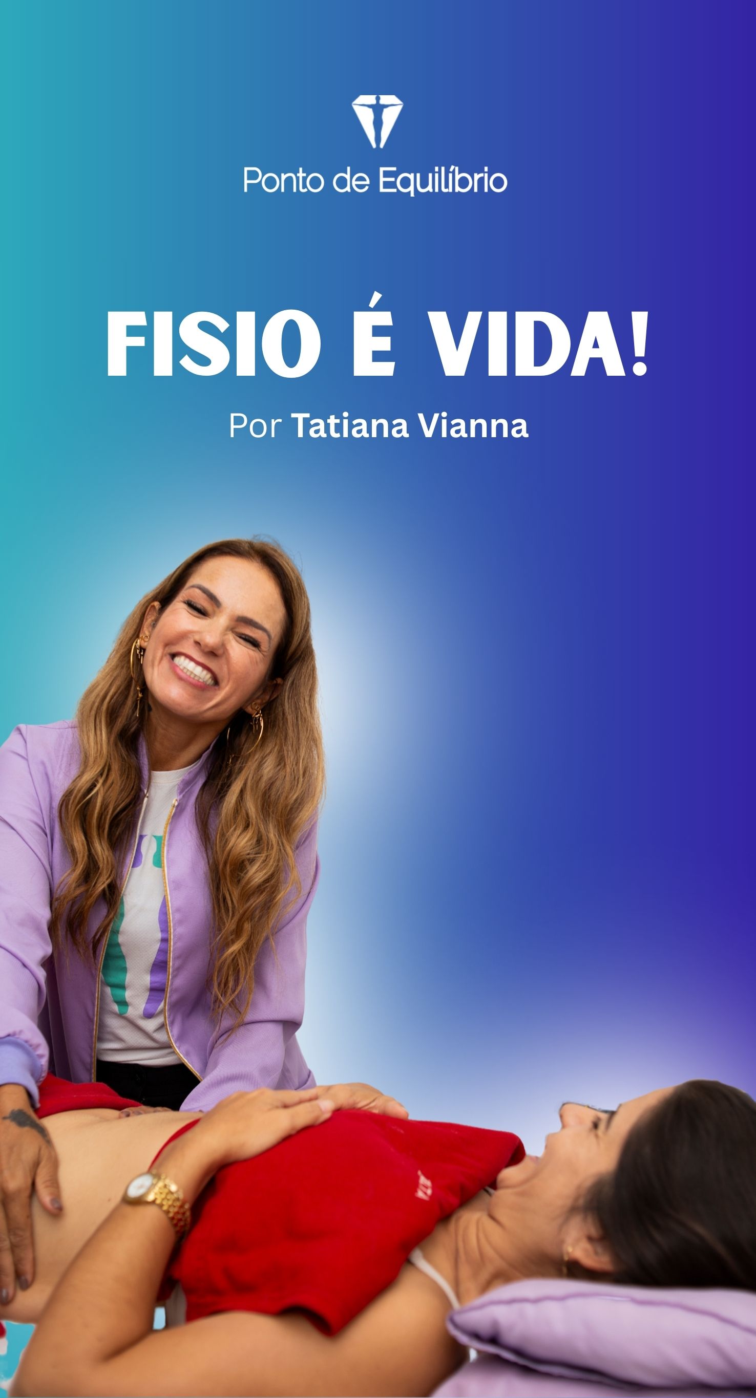 Fisioterapia é vida!
